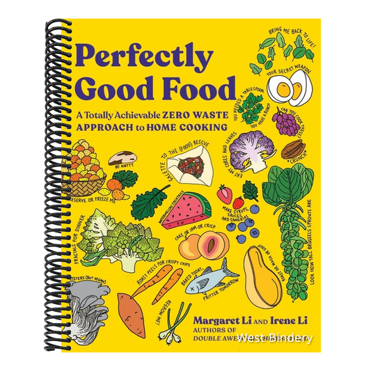 Perfectly Good Food: A Totally Achievable Zero Waste Approach to Home Cooking