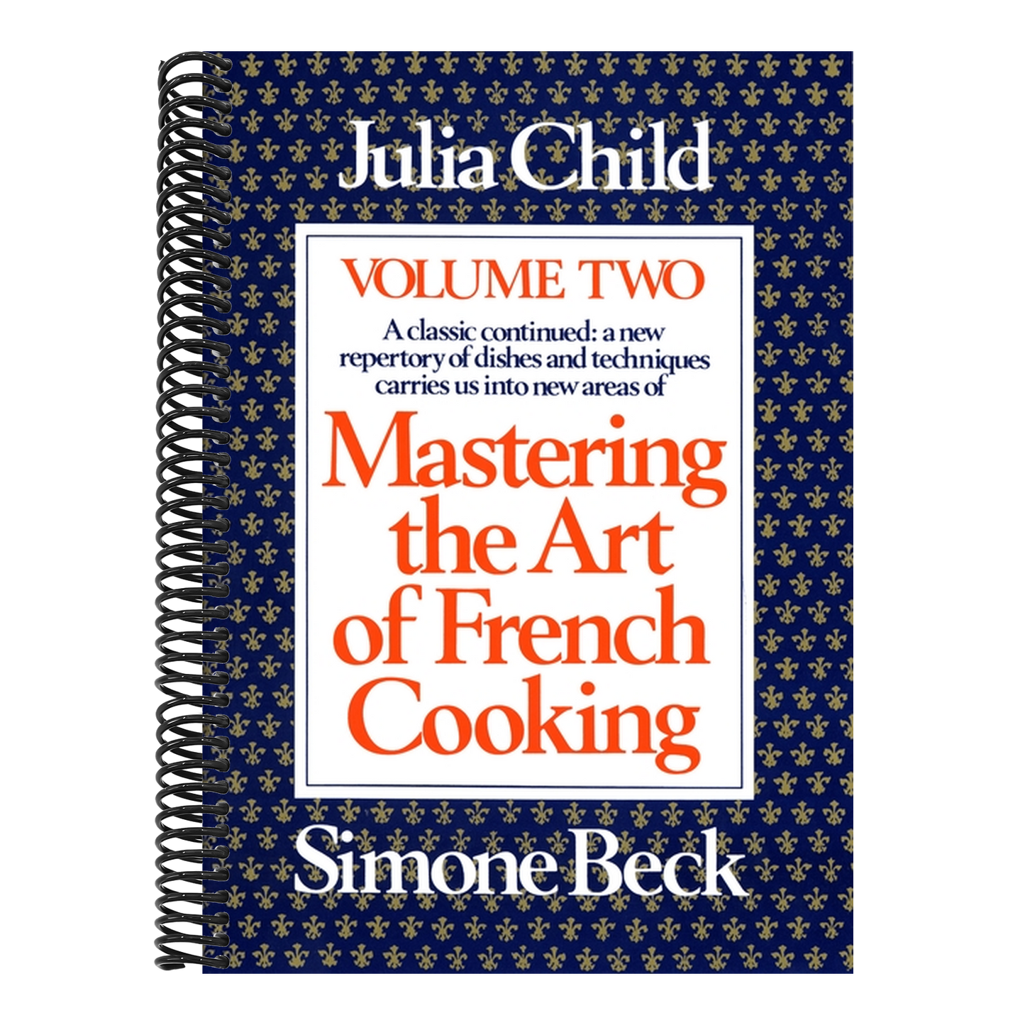 Mastering the Art of French Cooking, Volume 2: A Cookbook (Updated) (Mastering the Art of French Cooking #2) (1ST ed.)