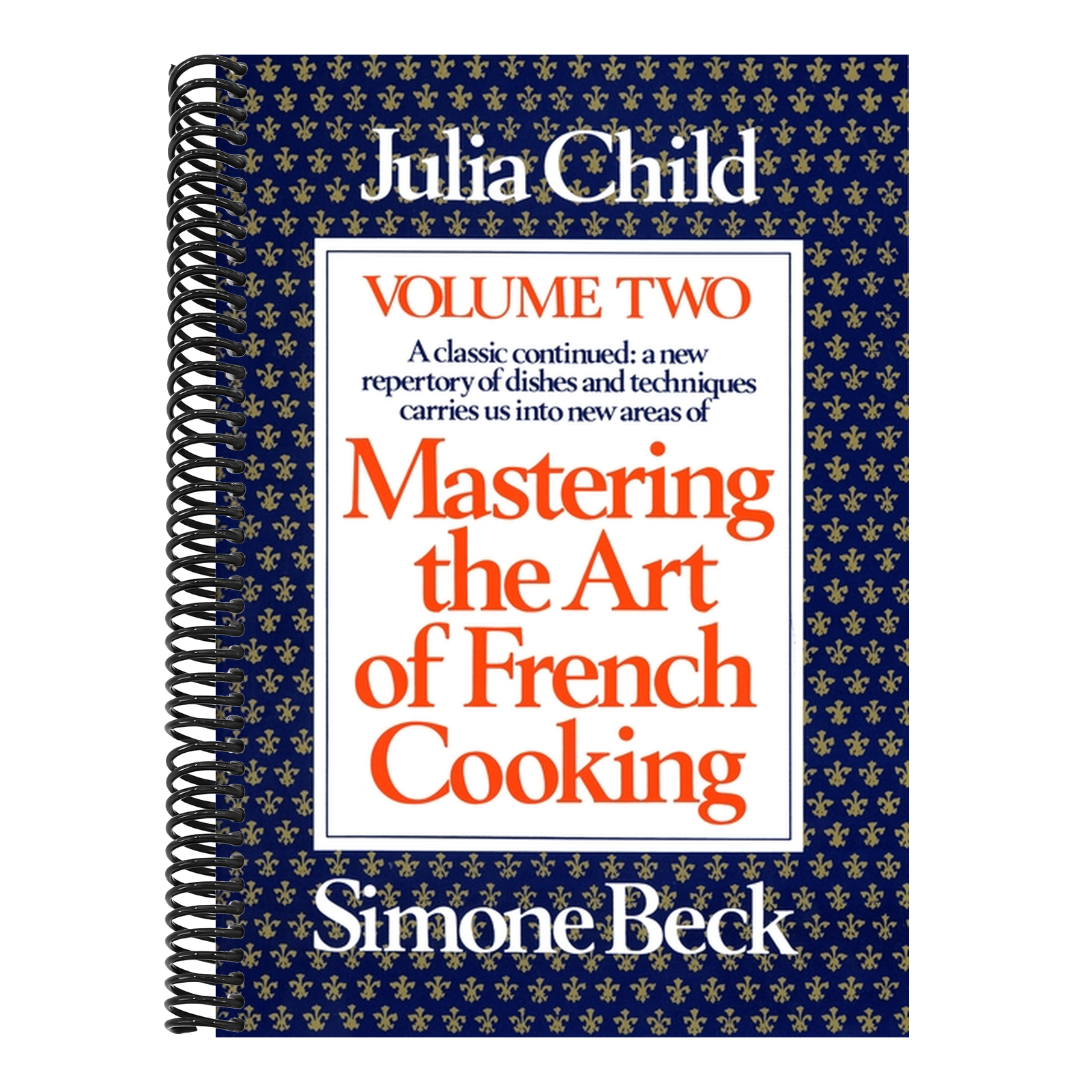 Mastering the Art of French Cooking, Volume 2: A Cookbook (Updated) (Mastering the Art of French Cooking #2) (1ST ed.)
