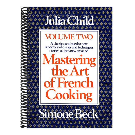 Mastering the Art of French Cooking, Volume 2: A Cookbook (Updated) (Mastering the Art of French Cooking #2) (1ST ed.)