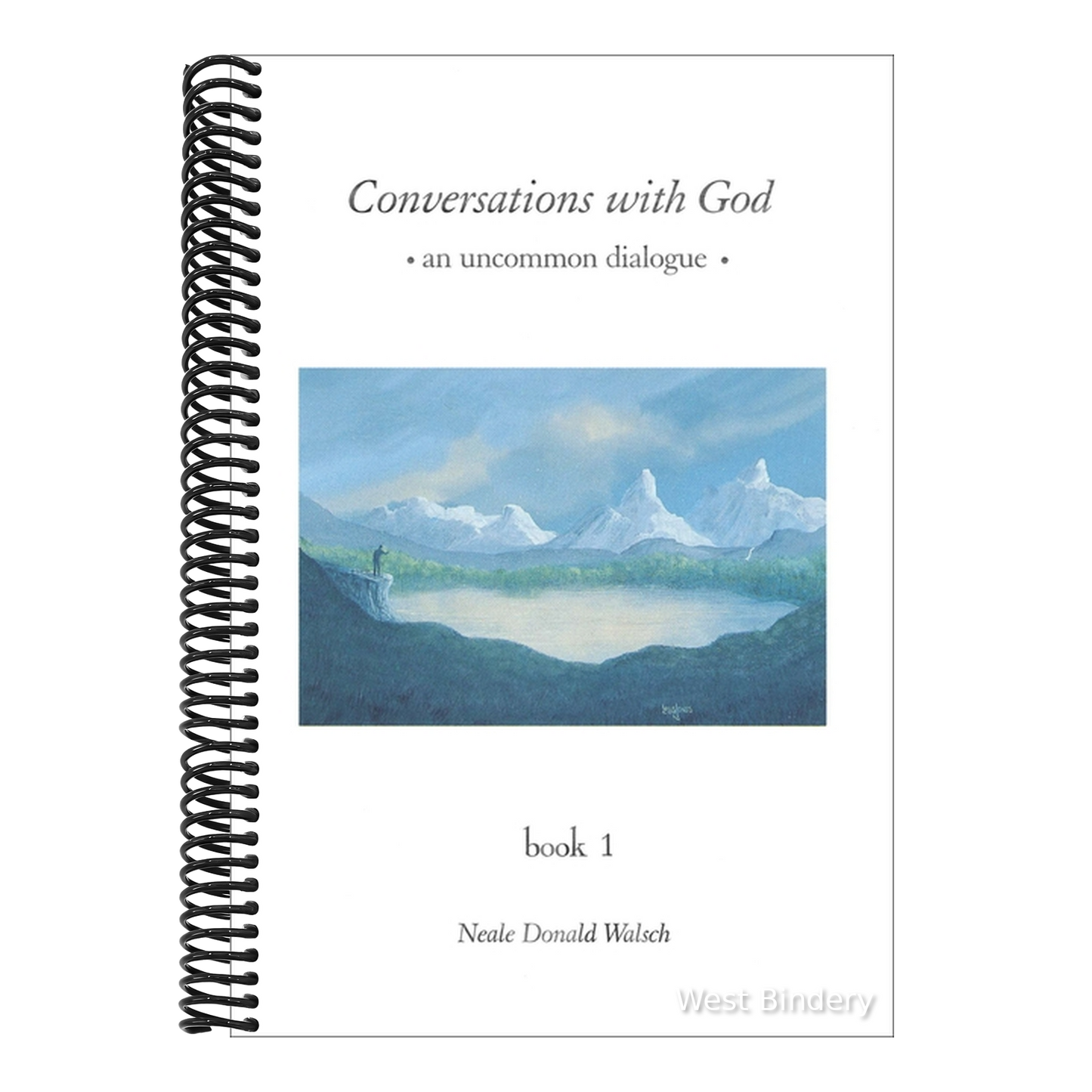 Conversations with God: An Uncommon Dialogue, Book 1
