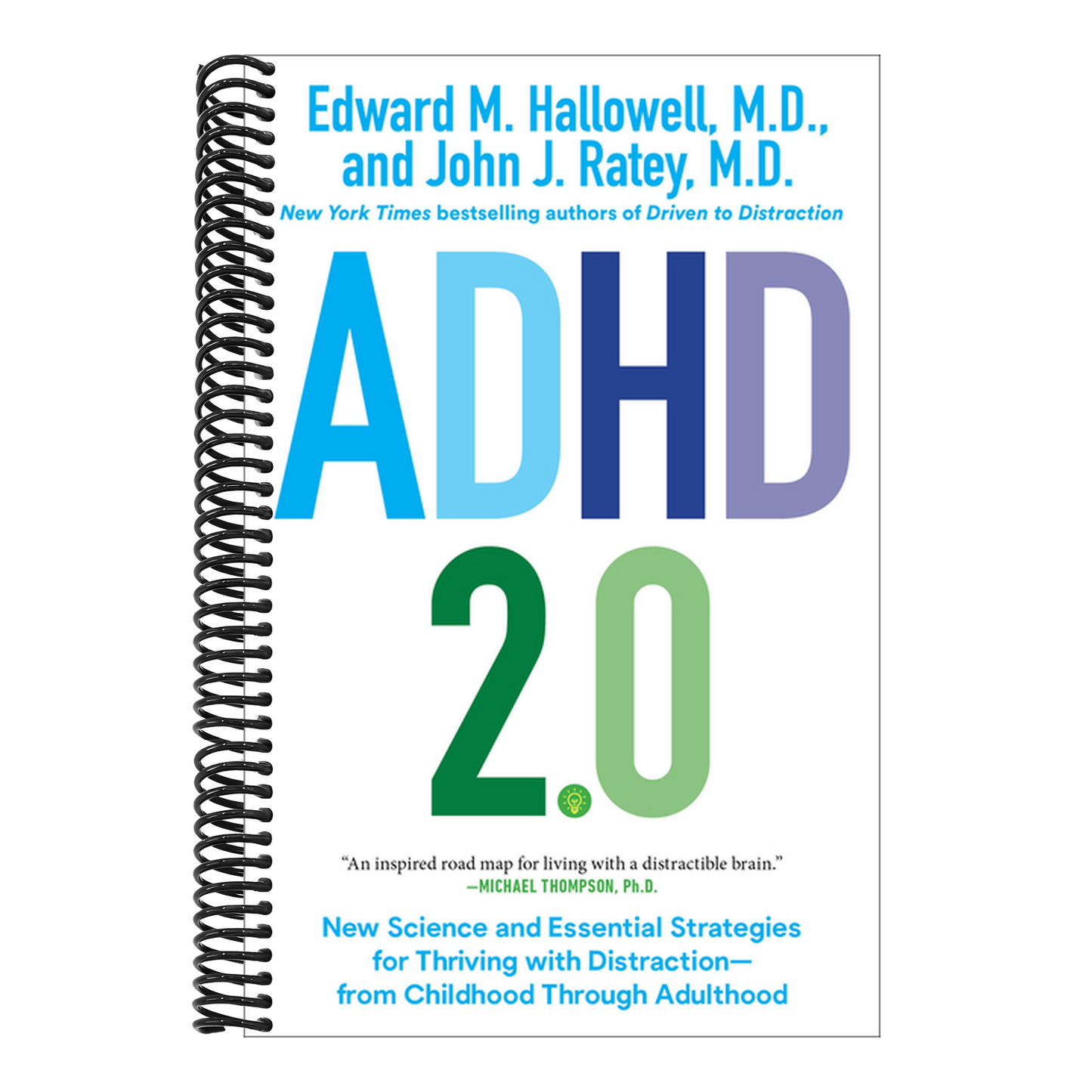 ADHD 2.0: New Science and Essential Strategies for Thriving with Distraction--From Childhood Through Adulthood (Spiral Bound)