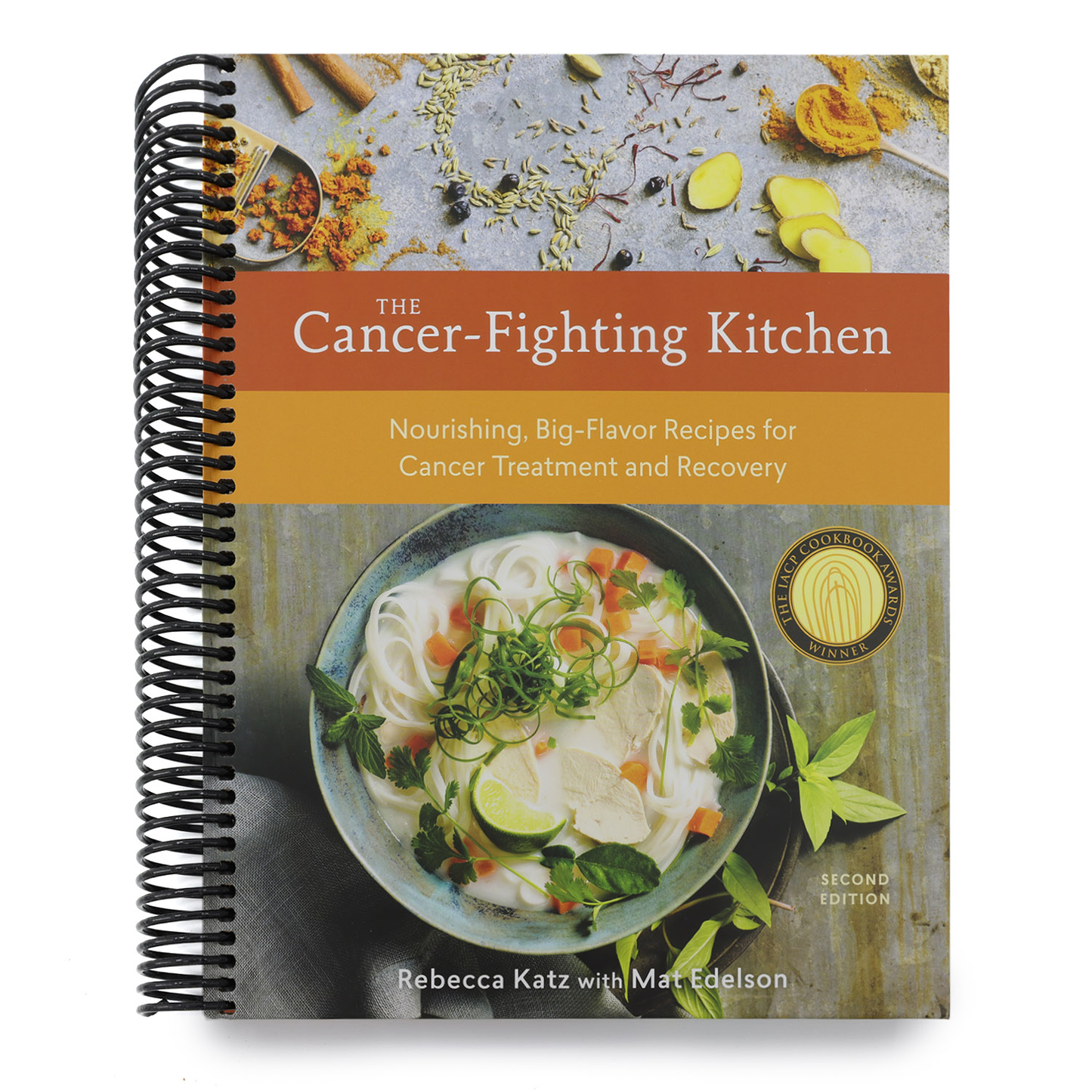The Cancer-Fighting Kitchen, Second Edition: Nourishing, Big-Flavor Recipes for Cancer Treatment and Recovery [A Cookbook] (Revised) (Spiral Bound)