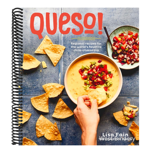 Queso!: Regional Recipes for the World's Favorite Chile-Cheese Dip [A Cookbook]