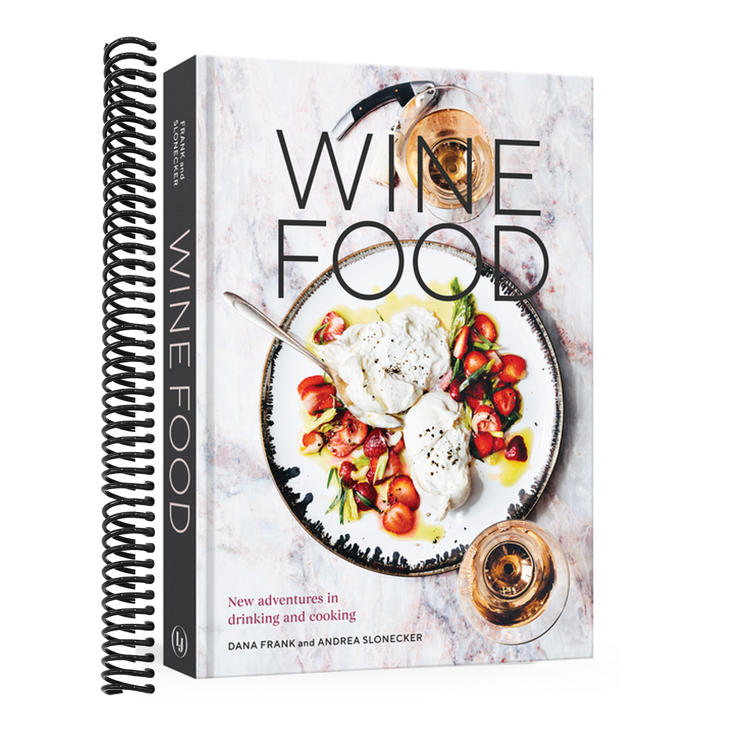 Wine Food: New Adventures in Drinking and Cooking [A Recipe Book]