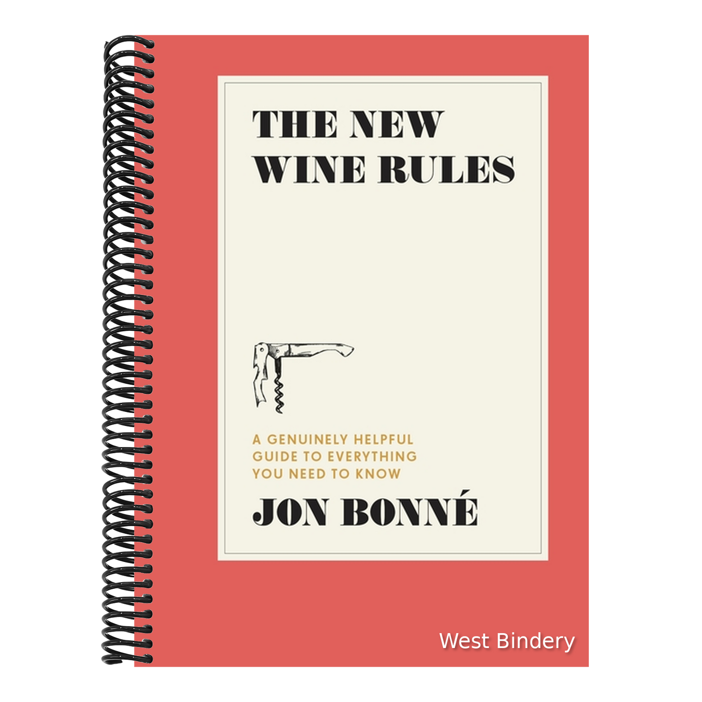The New Wine Rules: A Genuinely Helpful Guide to Everything You Need to Know