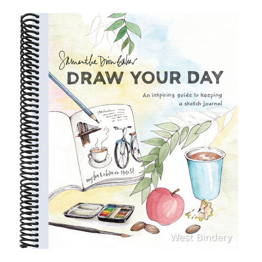 Draw Your Day: An Inspiring Guide to Keeping a Sketch Journal