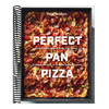 Perfect Pan Pizza: Square Pies to Make at Home, from Roman, Sicilian, and Detroit, to Grandma Pies and Focaccia [A Cookbook]