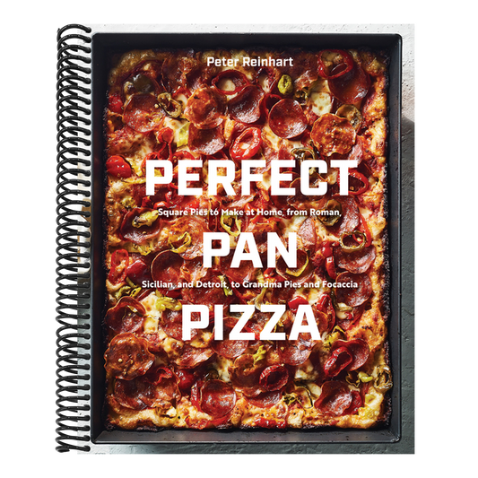 Perfect Pan Pizza: Square Pies to Make at Home, from Roman, Sicilian, and Detroit, to Grandma Pies and Focaccia [A Cookbook]