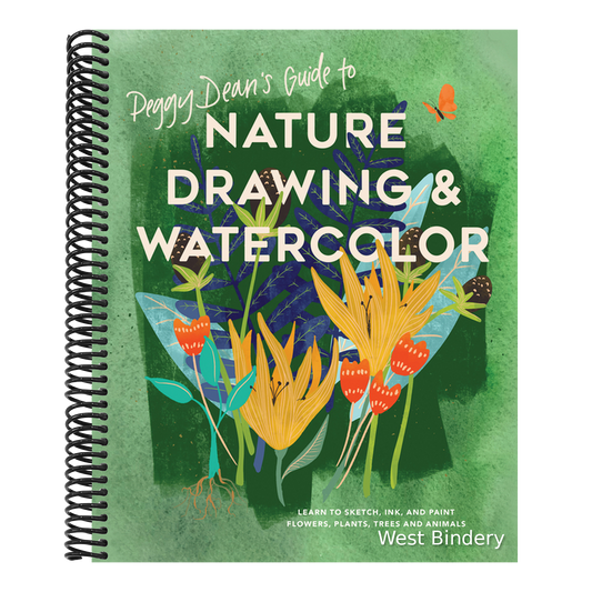 Peggy Dean's Guide to Nature Drawing and Watercolor: Learn to Sketch, Ink, and Paint Flowers, Plants, Trees, and Animals