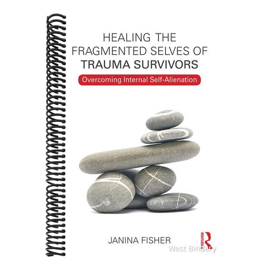 Healing the Fragmented Selves of Trauma Survivors: Overcoming Internal Self-Alienation