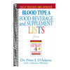 Blood Type a Food, Beverage and Supplement Lists (Eat Right 4 Your Type)