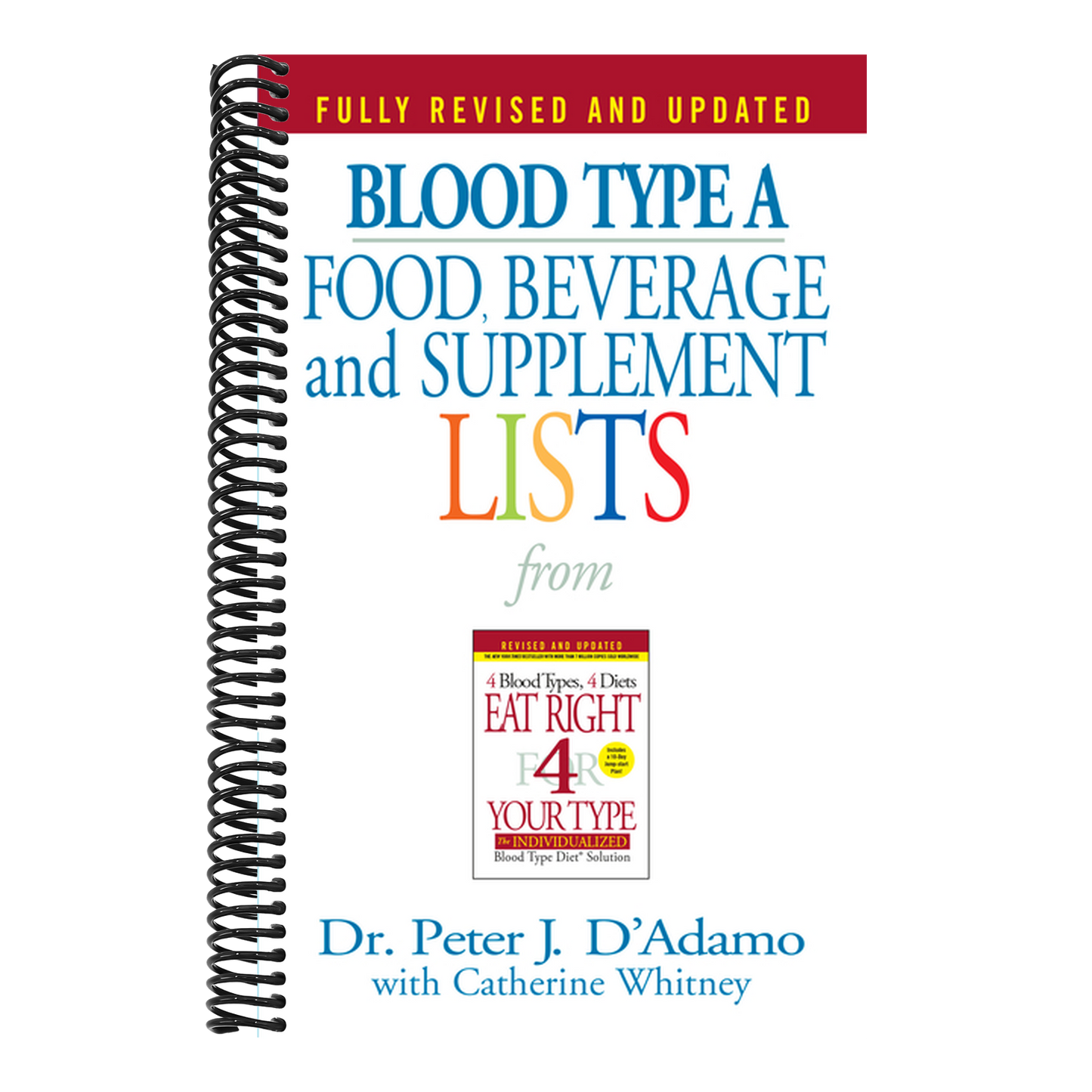Blood Type a Food, Beverage and Supplement Lists (Eat Right 4 Your Type)
