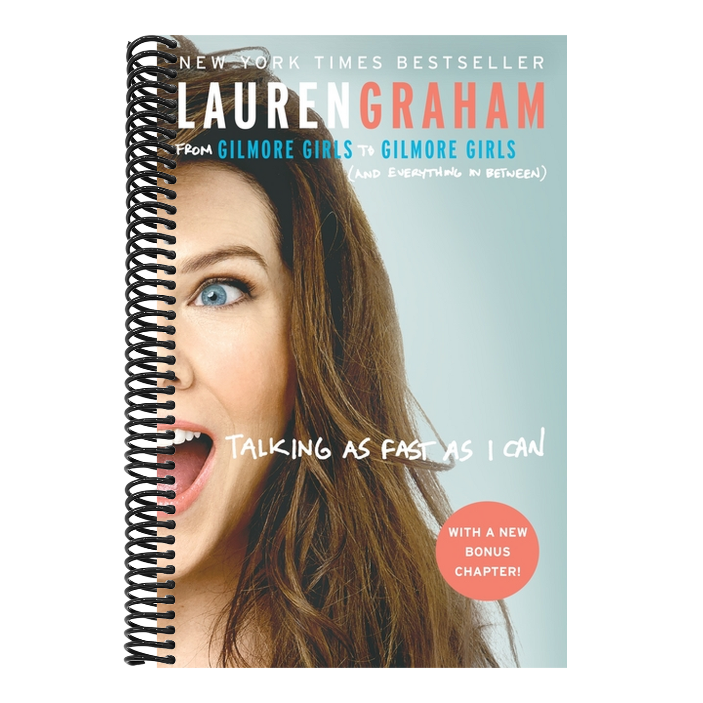 Talking as Fast as I Can: From Gilmore Girls to Gilmore Girls (and Everything in Between)