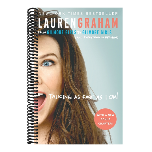 Talking as Fast as I Can: From Gilmore Girls to Gilmore Girls (and Everything in Between)