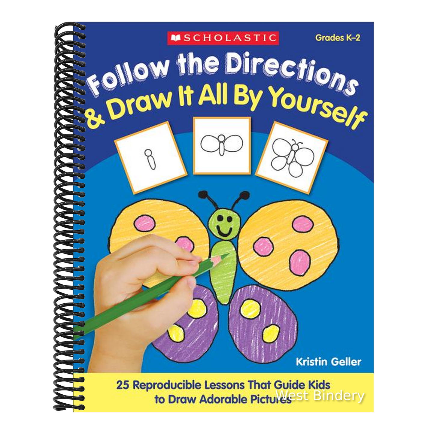 Follow the Directions & Draw It All by Yourself!: 25 Reproducible Lessons That Guide Kids to Draw Adorable Pictures