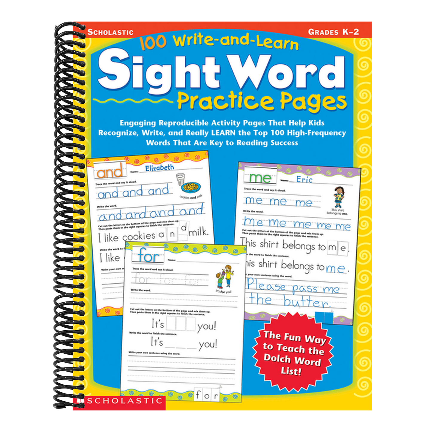 100 Write-And-Learn Sight Word Practice Pages: Engaging Reproducible Activity Pages That Help Kids Recognize, Write, and Really Learn the Top 100 High