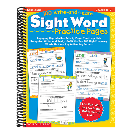 100 Write-And-Learn Sight Word Practice Pages: Engaging Reproducible Activity Pages That Help Kids Recognize, Write, and Really Learn the Top 100 High