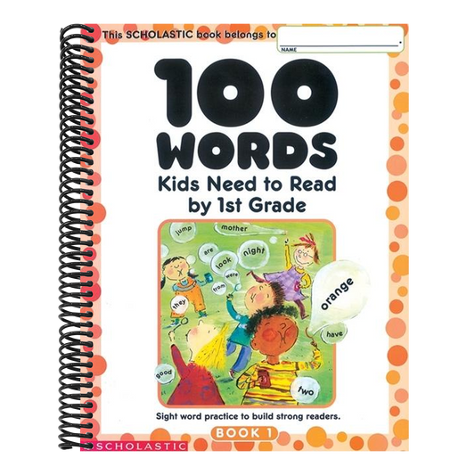 100 Words Kids Need to Read by 1st Grade: Sight Word Practice to Build Strong Readers (Spiral Bound)
