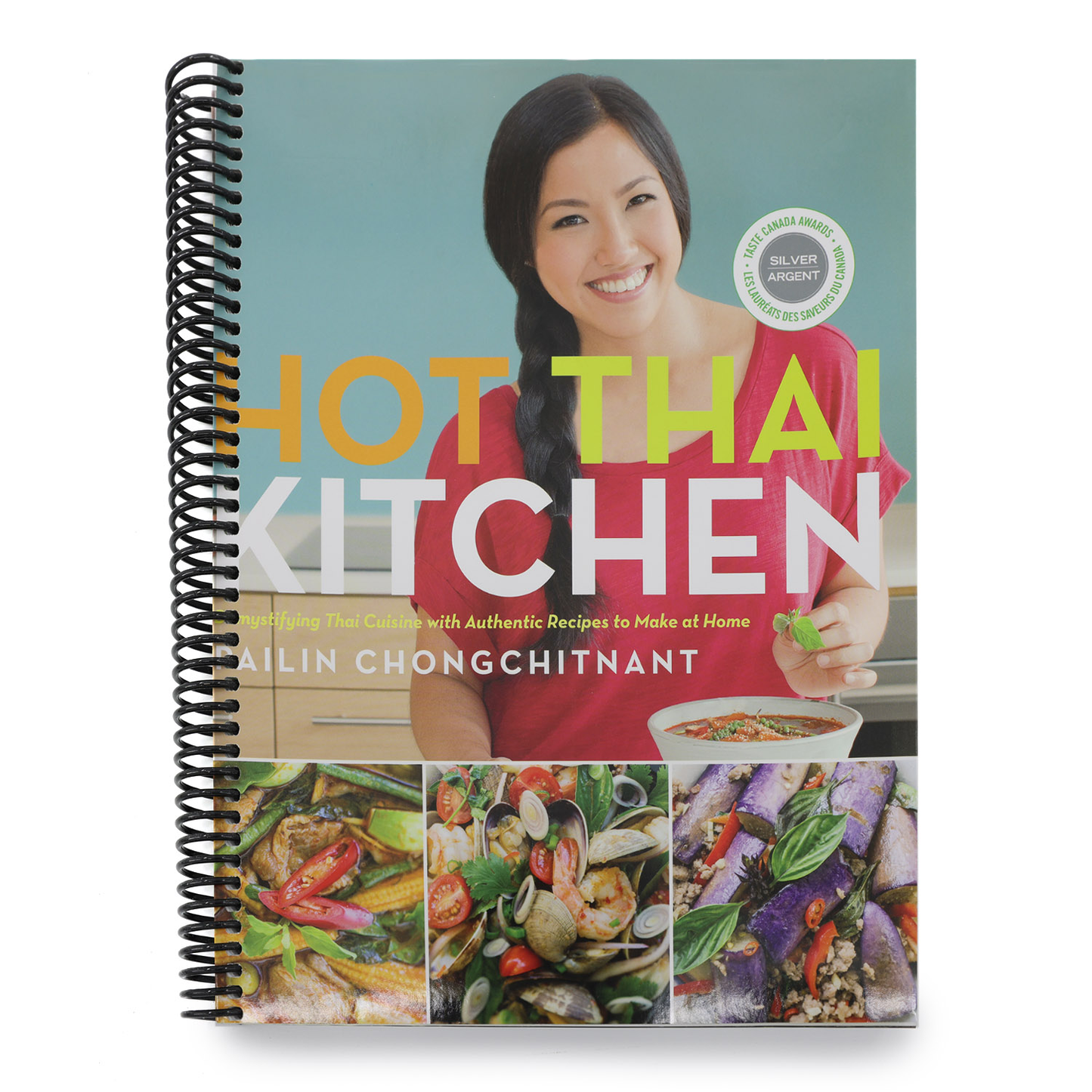 Hot Thai Kitchen: Demystifying Thai Cuisine with Authentic Recipes to Make at Home: A Cookbook (Spiral Bound)
