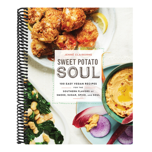 Sweet Potato Soul: 100 Easy Vegan Recipes for the Southern Flavors of Smoke, Sugar, Spice, and Soul: A Cookbook (Spiral Bound)