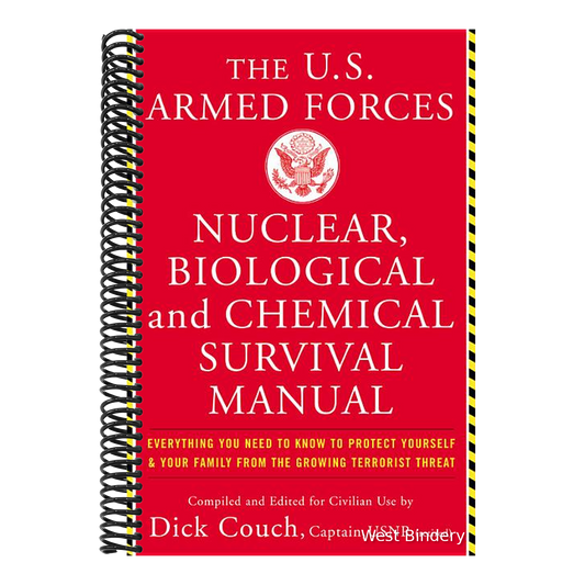 The United States Armed Forces Nuclear, Biological and Chemical Survival Manual: Everything You Need to Know to Protect Yourself and Your Family from the