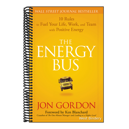 The Energy Bus: 10 Rules to Fuel Your Life, Work, and Team with Positive Energy