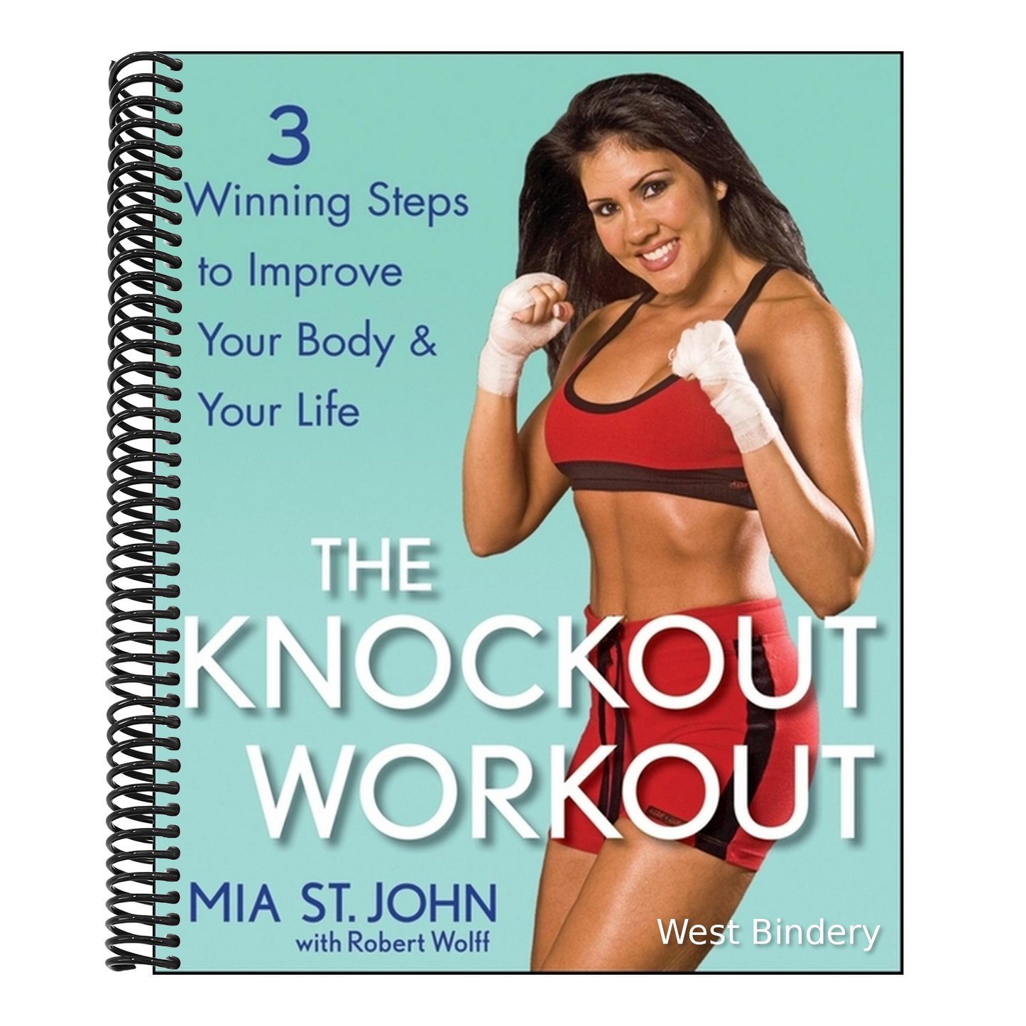 The Knockout Workout: 3 Winning Steps to Improve Your Body and Your Life