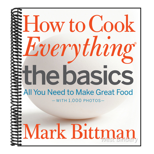How to Cook Everything: The Basics: All You Need to Make Great Food--With 1,000 Photos: A Beginner Cookbook