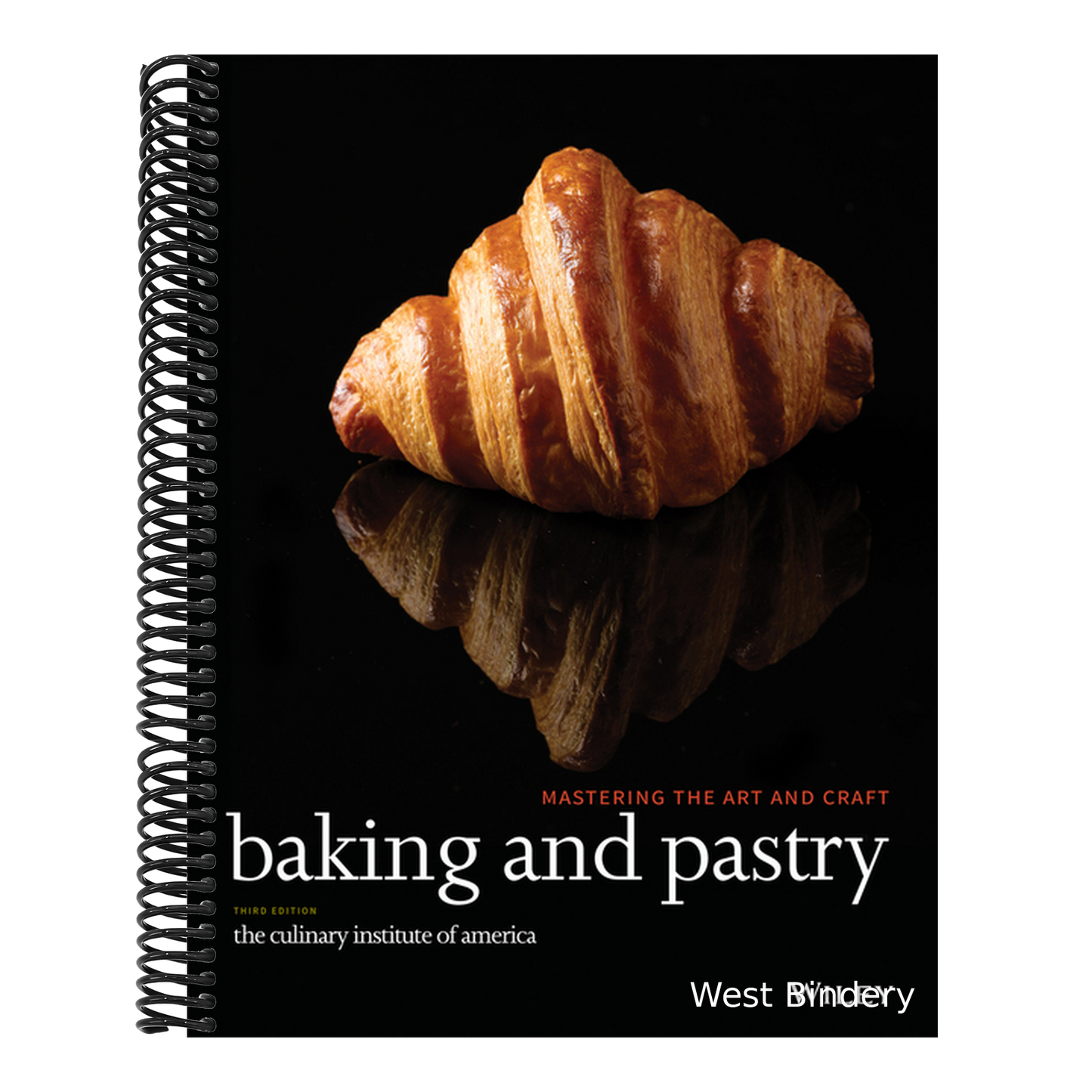 Baking and Pastry: Mastering the Art and Craft (Revised)