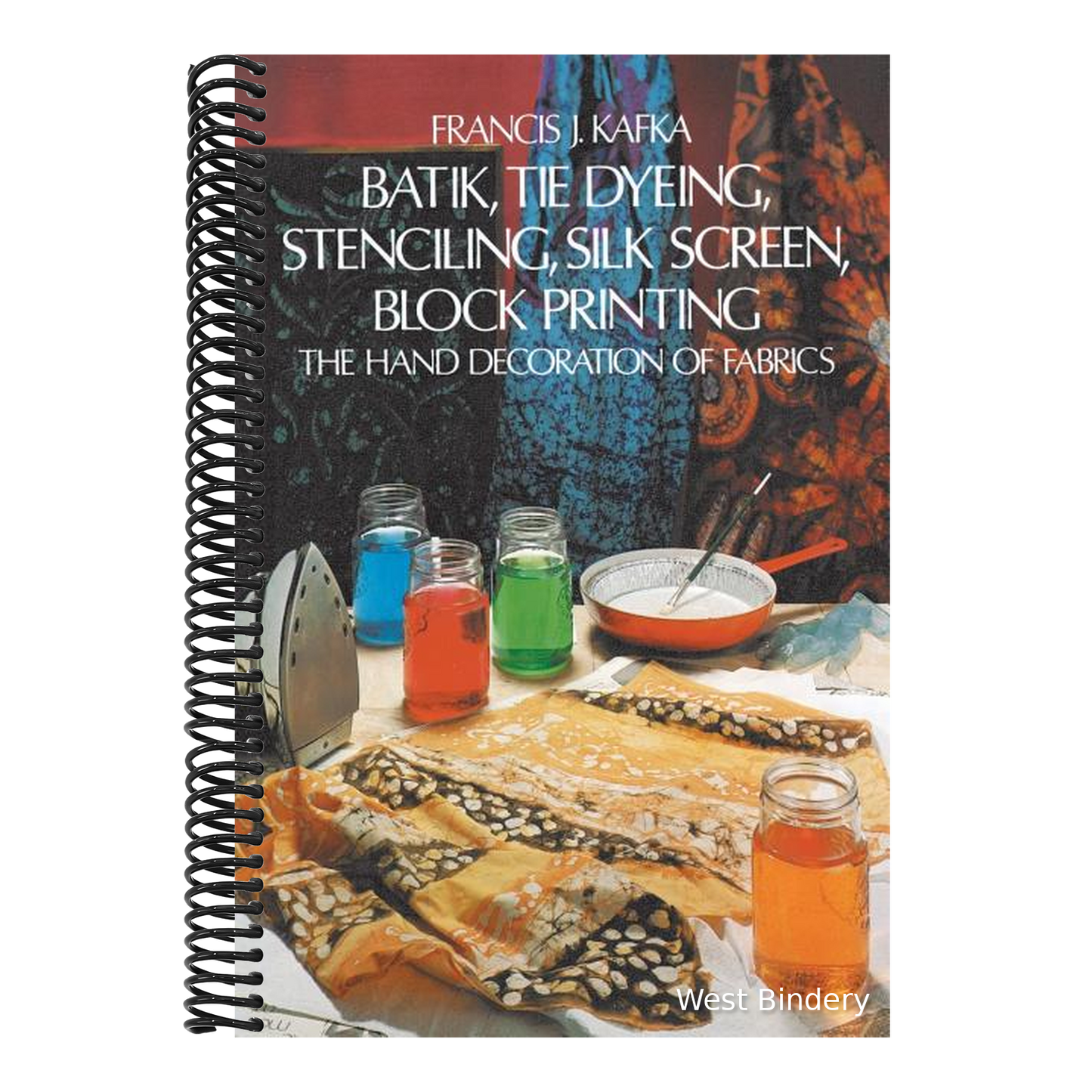 Batik, Tie Dyeing, Stenciling, Silk Screen, Block Printing