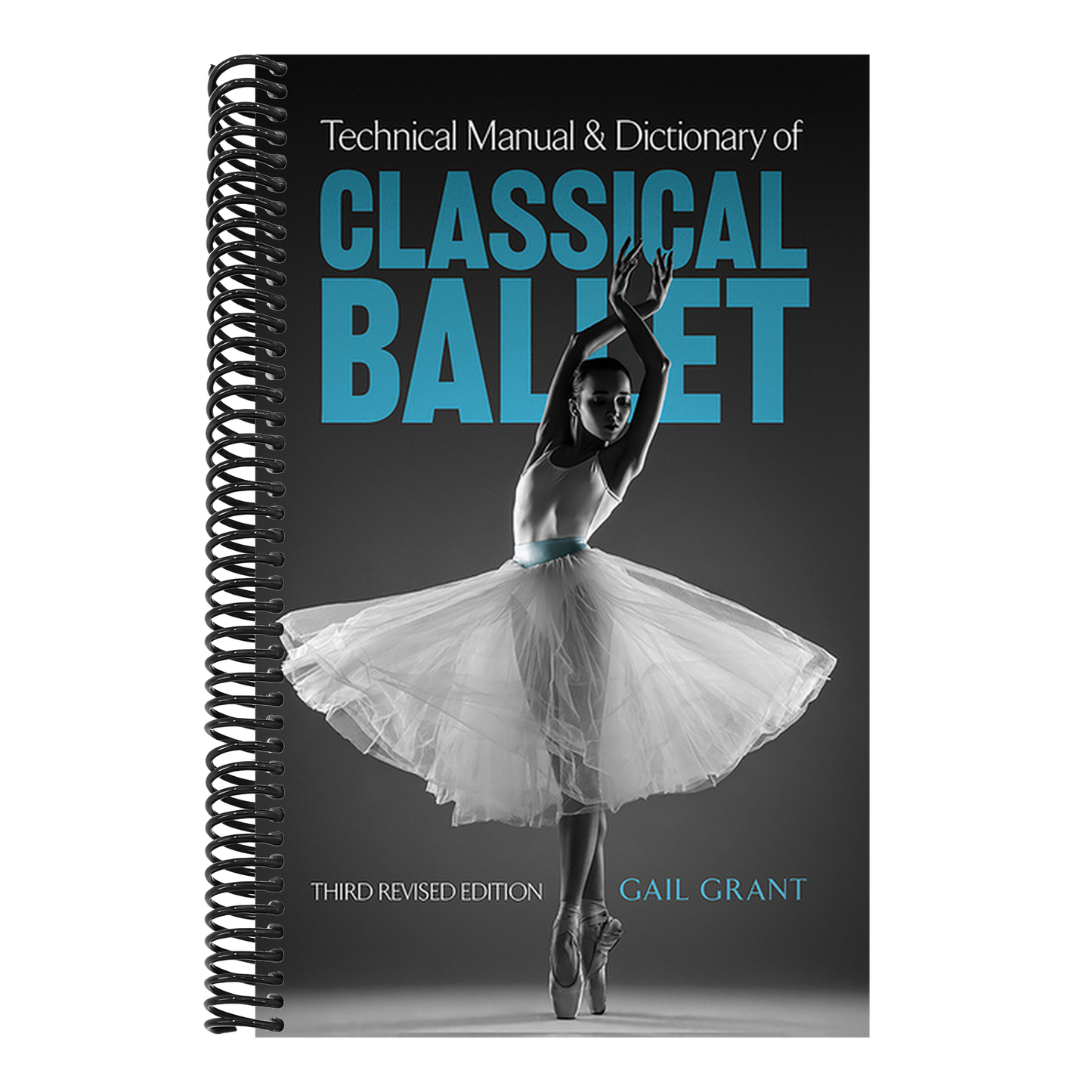 Technical Manual and Dictionary of Classical Ballet (Revised)