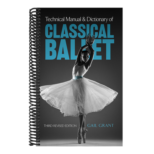 Technical Manual and Dictionary of Classical Ballet (Revised)
