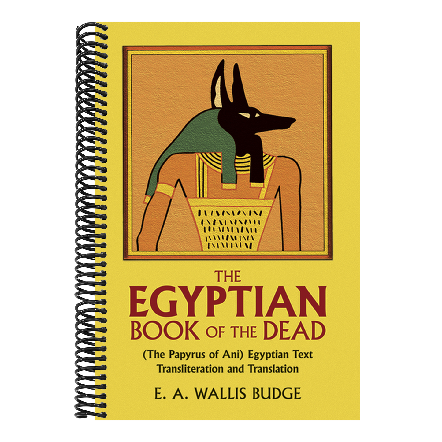 The Egyptian Book of the Dead: (The Papyrus of Ani) Egyptian Text Transliteration and Translation