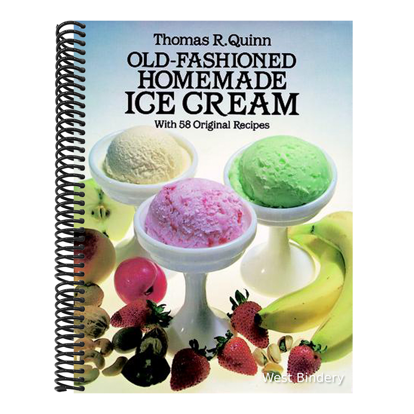 Old-Fashioned Homemade Ice Cream: With 58 Original Recipes