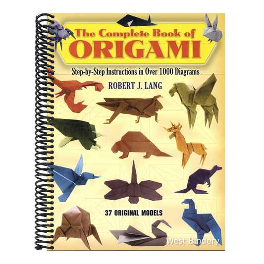 The Complete Book of Origami: Step-By-Step Instructions in Over 1000 Diagrams/37 Original Models
