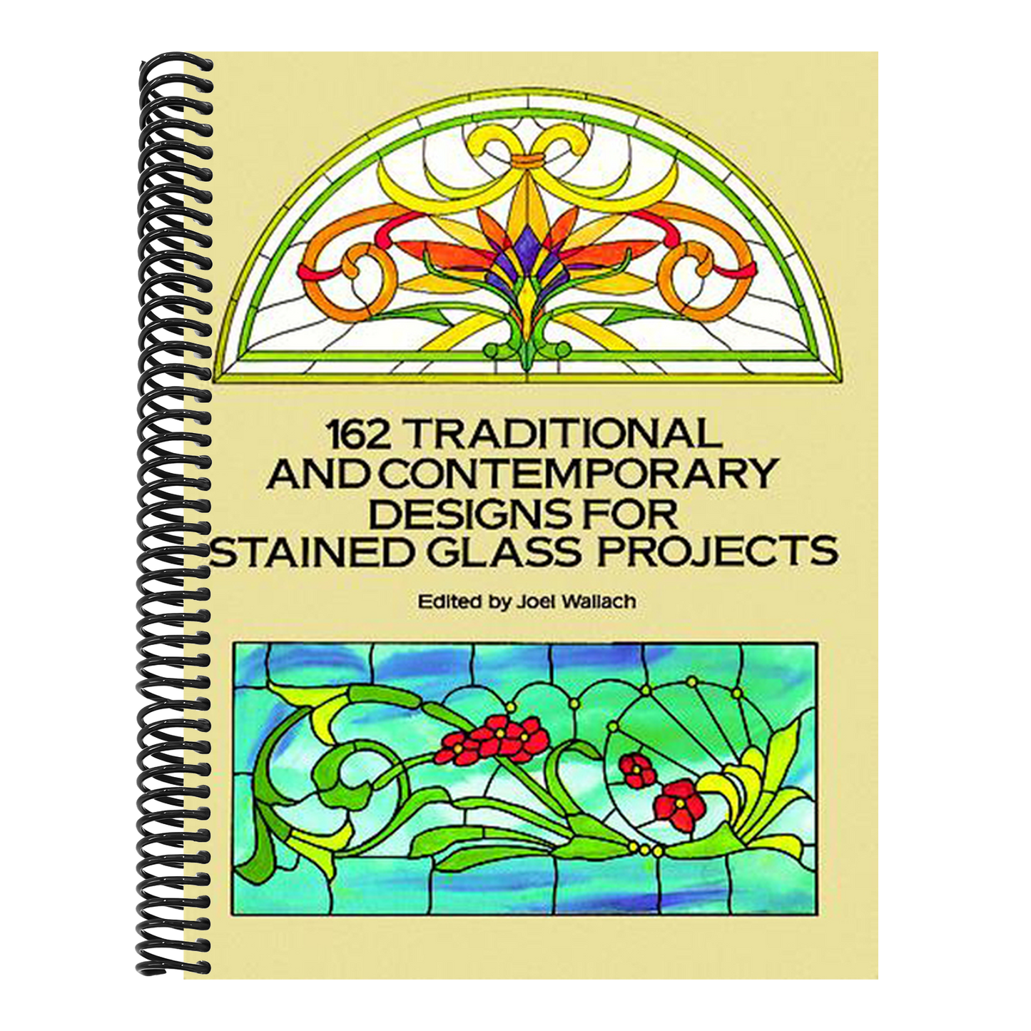 162 Traditional and Contemporary Designs for Stained Glass Projects (Dover Crafts: Stained Glass) (Spiral Bound)