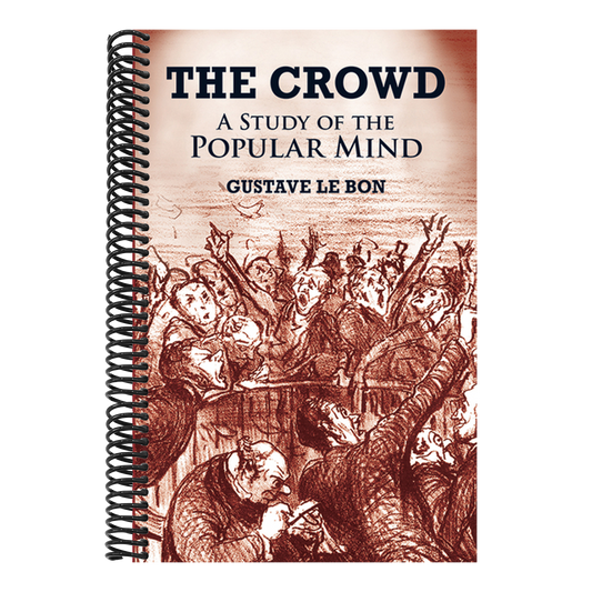 The Crowd: A Study of the Popular Mind