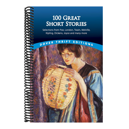 100 Great Short Stories: Selections from Poe, London, Twain, Melville, Kipling, Dickens, Joyce and Many More