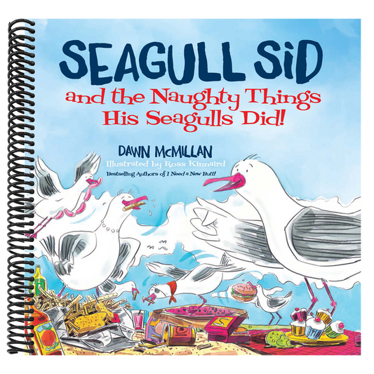 Seagull Sid: And the Naughty Things His Seagulls Did!