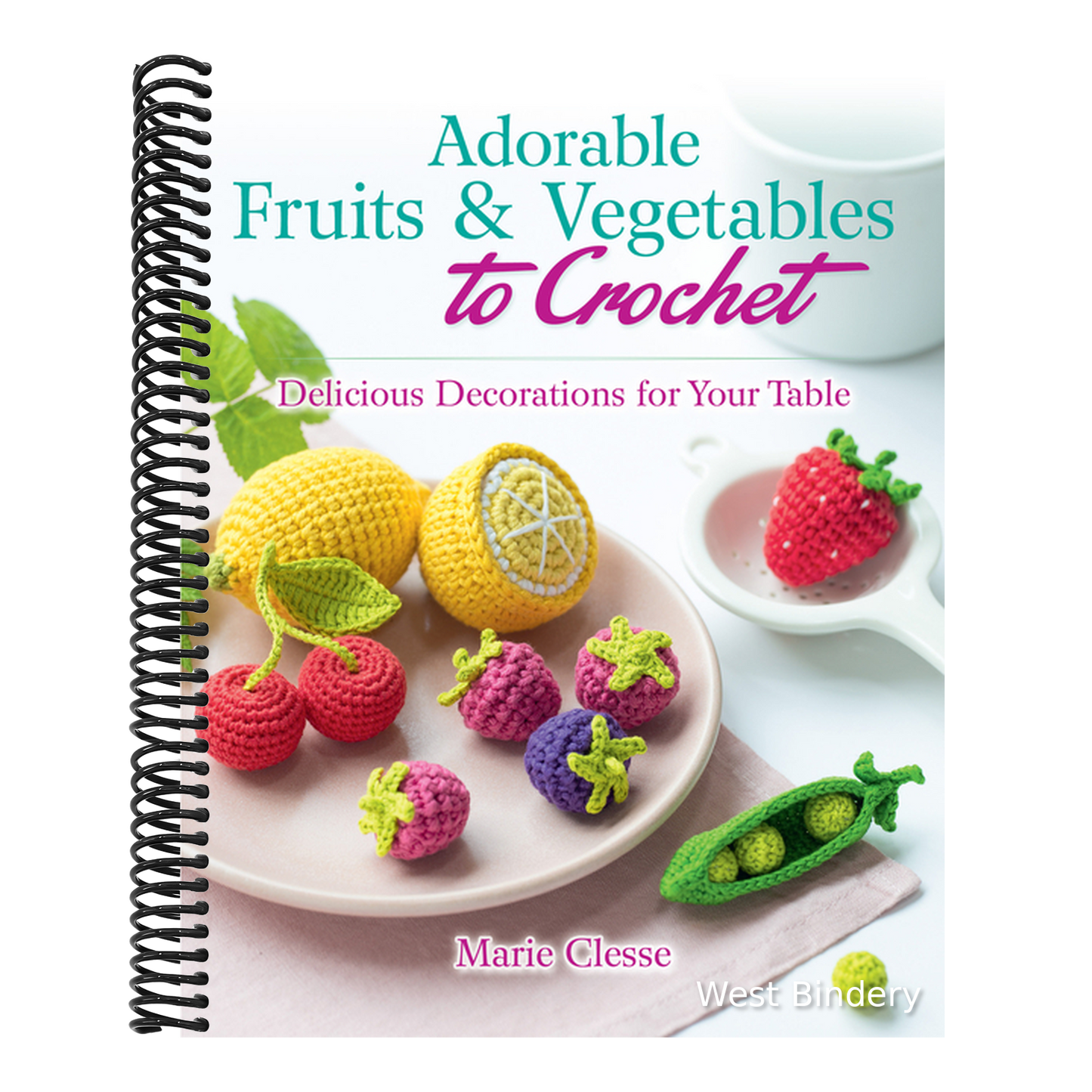 Adorable Fruits & Vegetables to Crochet: Delicious Decorations for Your Table