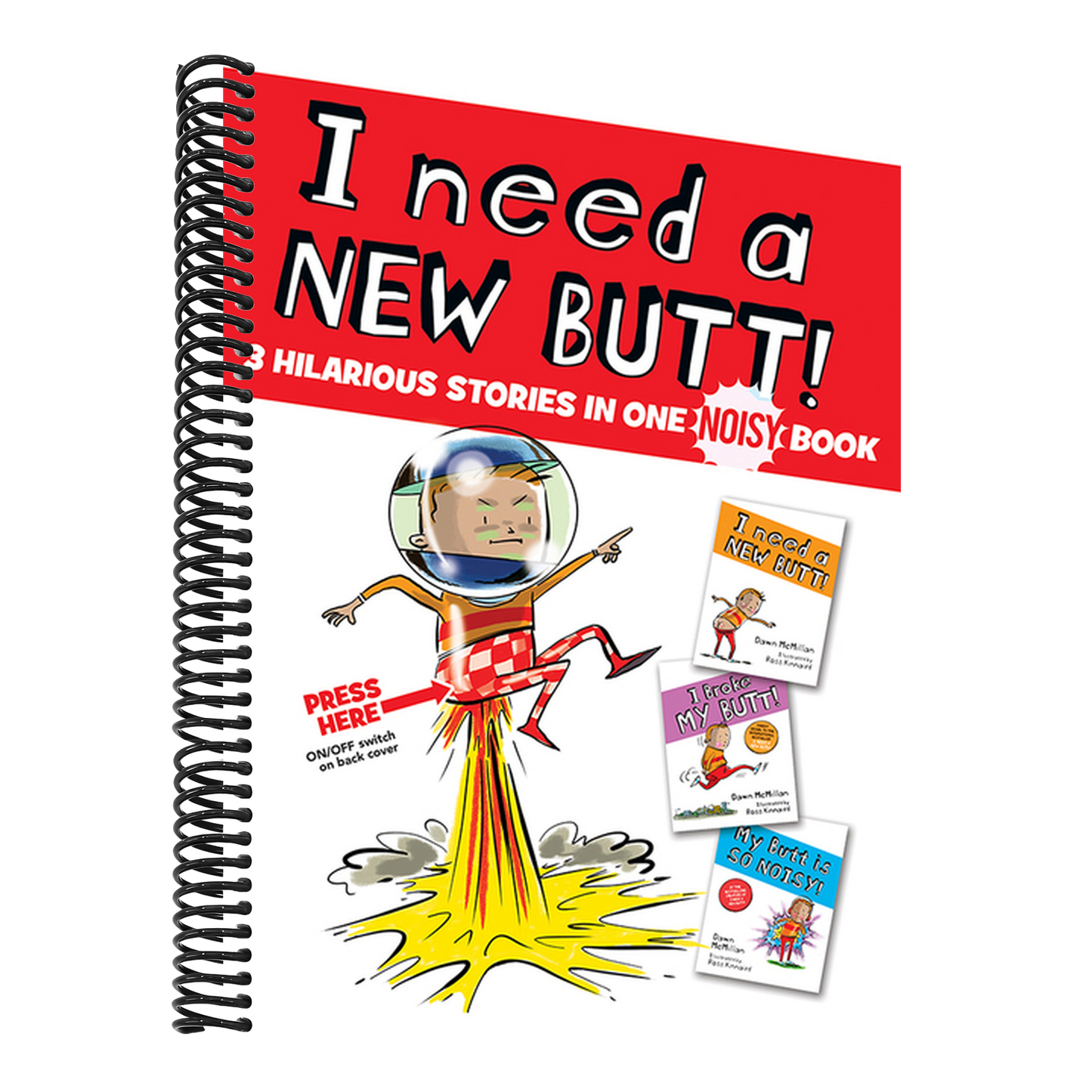 I Need a New Butt!, I Broke My Butt!, My Butt Is So Noisy!: 3 Hilarious Stories in One Noisy Book