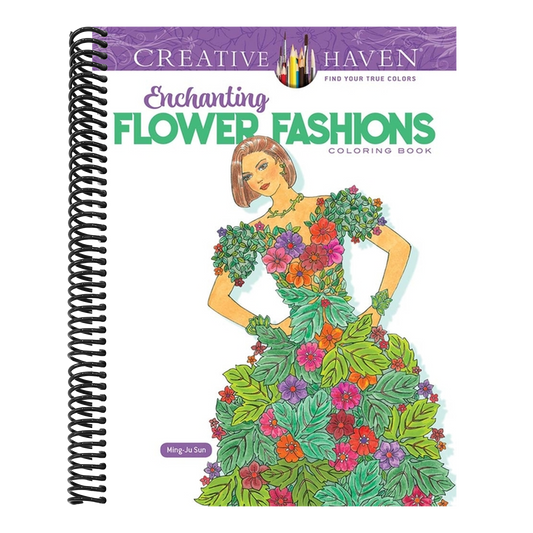 Creative Haven Enchanting Flower Fashions Coloring Book