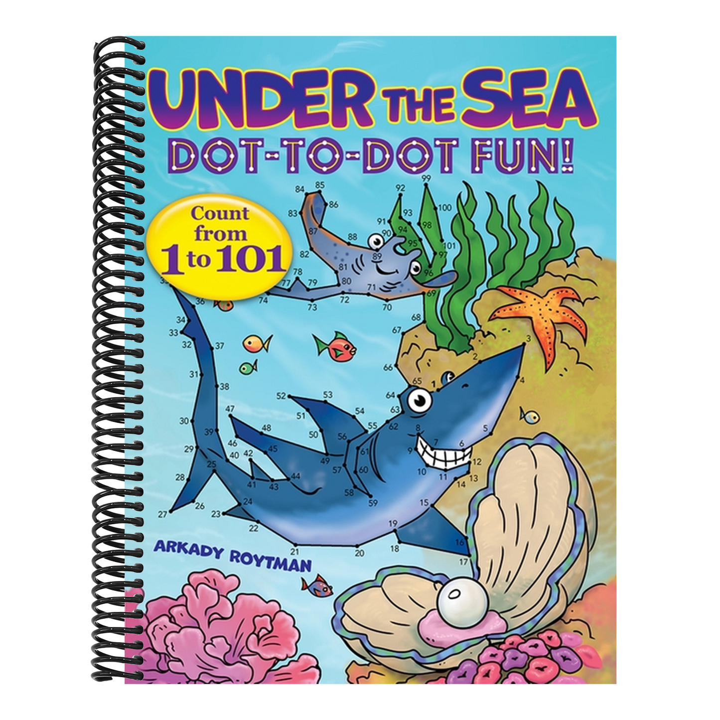 Under the Sea Dot-To-Dot Fun!: Count from 1 to 101