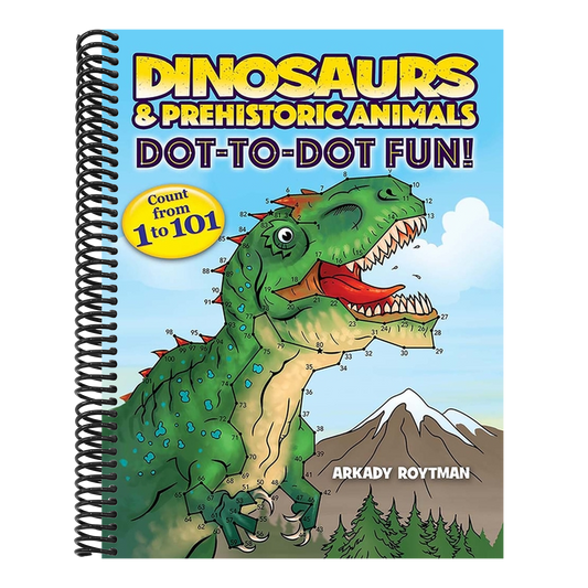 Dinosaurs & Prehistoric Animals Dot-To-Dot Fun!: Count from 1 to 101