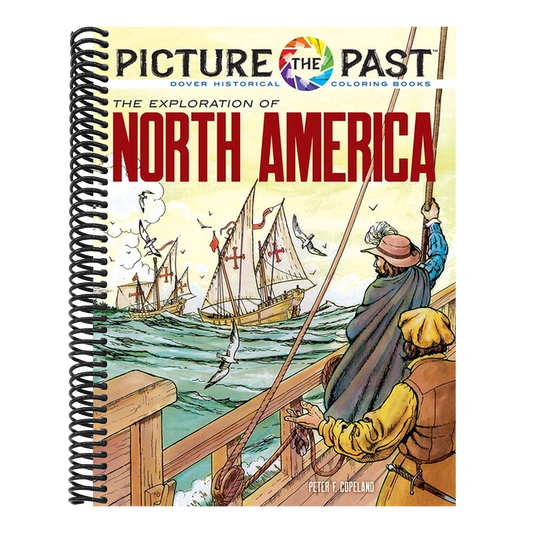 Picture the Past: The Exploration of North America: Historical Coloring Book