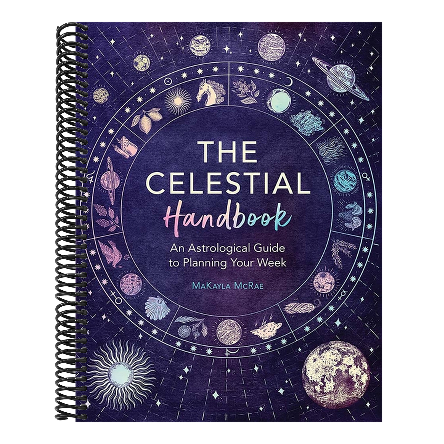 The Celestial Handbook: An Astrological Guide to Planning Your Week