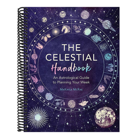 The Celestial Handbook: An Astrological Guide to Planning Your Week