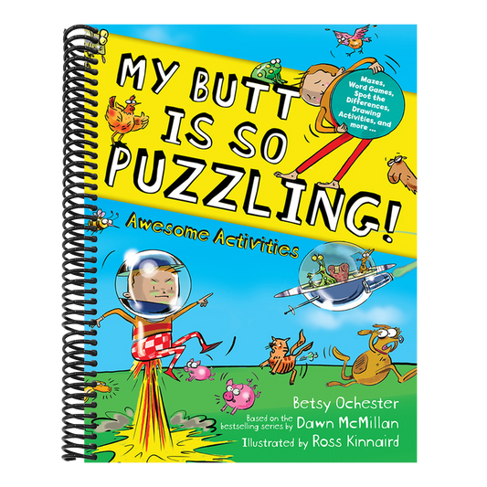 My Butt Is So Puzzling!: Mazes, Word Games, Spot the Differences, Drawing Activities and More...