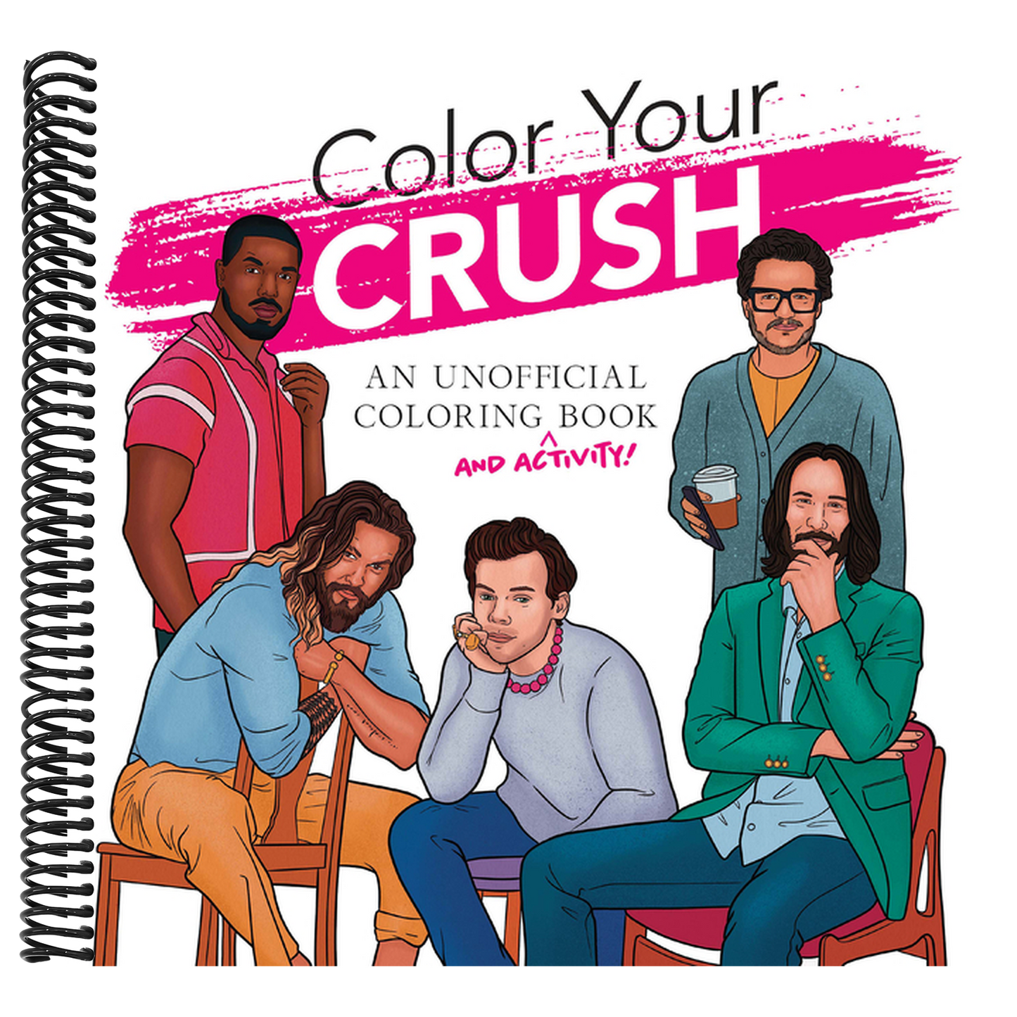 Color Your Crush (an Unofficial Coloring & Activity Book)